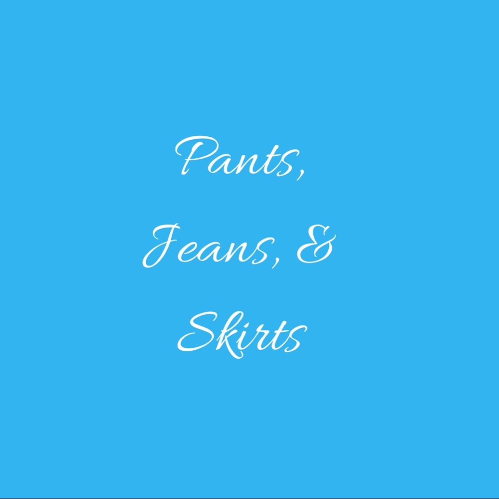 Welcome to the Pants, Jeans, and Skirts section!